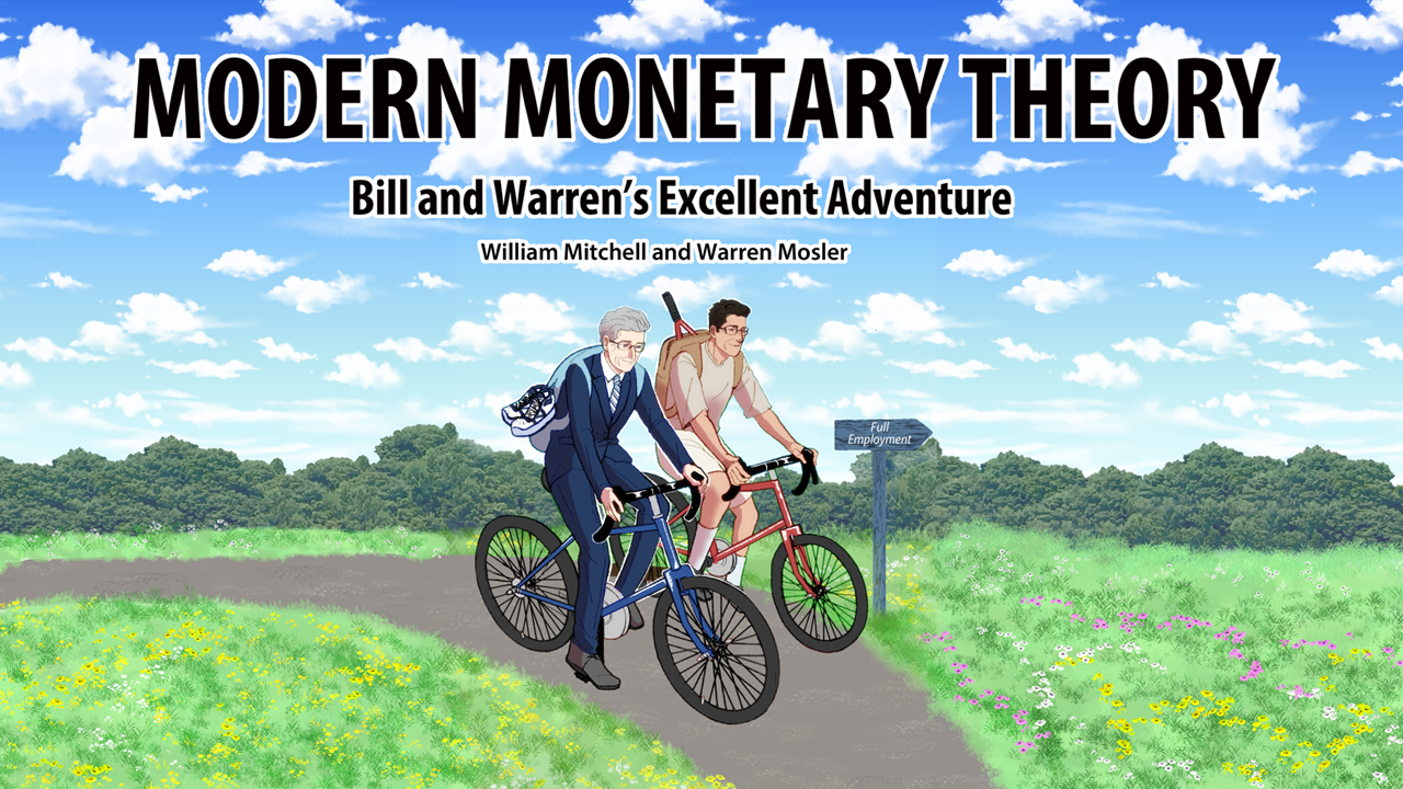 Slide set "MMT - Bill and Warren's Excellent Adventure - Bill Mitchell and Warren Mosler