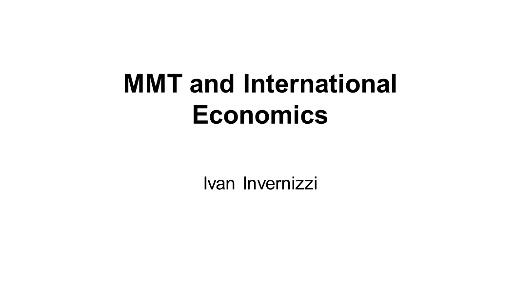 Slide set "MMT and International Economics" - Ivan Invernizzi