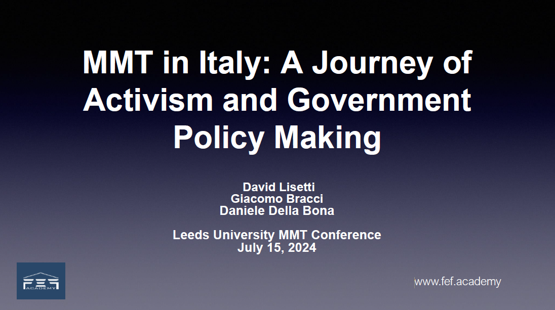Slide set - MMT in Italy: A Journey of Activism and Government Policy Making - David Lisetti, Giacomo Bracci and Daniele Della Bona
