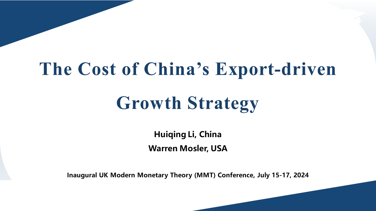 Slide set "The Cost of China’s Export-driven Growth Strategy" - Huiqing Li and Warren Mosler